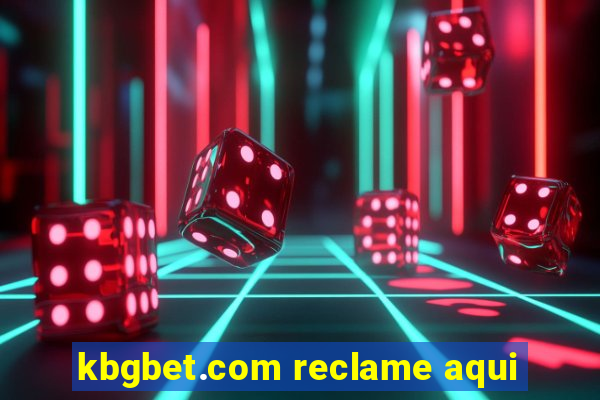 kbgbet.com reclame aqui